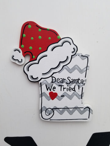 PREMIUM Interchangeable Season Piece - Santa We Tried