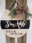 Circle - Stay Awhile But Not too Long - Cream and Black with ribbon