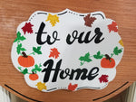 Premium Interchangeable Plaque Season Piece - to our home - White Fall